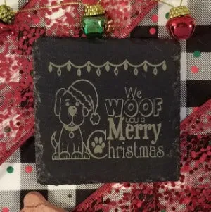 Pet Themed Coaster, dog owner gift, slate coaster, "We woof you a Merry Christmas" coaster, furniture protector